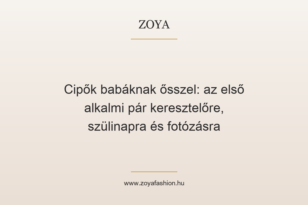 Cipők babáknak ősszel: az első alkalmi pár keresztelőre, szülinapra és fotózásra